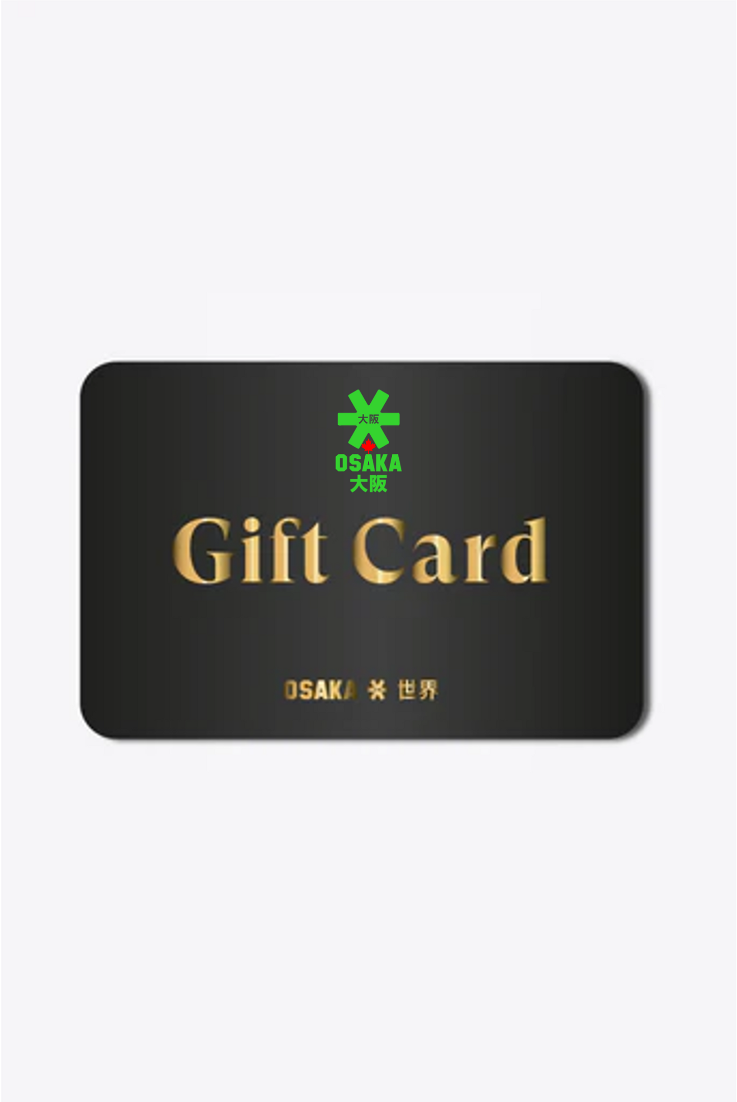 Gift Card | Osaka World Canada